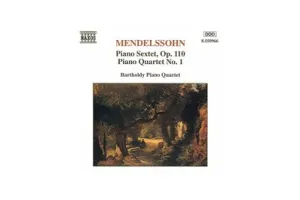 Bartholdy Piano Quartet - Mendelssohn: Piano Sextet, Op. 110 / Piano Quartet No. 1 (CD)