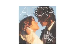 Daisy &amp; The Six Jones - Aurora LP