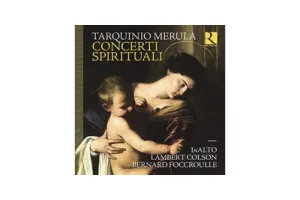 Inalto - Lambert Colson - Bernard Foccroulle - Merula: Concerti Spirituali (CD)