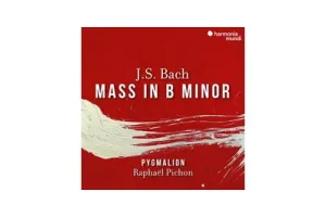 Julie Roset, Pygmalion & Raphael Pichon - J.S. Bach: Mass In B Minor BWV 232 (CD)
