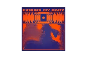 My Baby - Echo (CD)