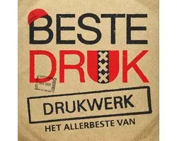 Drukwerk - Beste Druk: Het Allerbeste Van (CD)