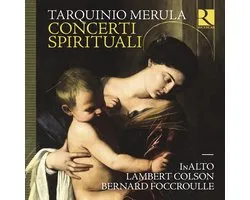 Inalto - Lambert Colson - Bernard Foccroulle - Merula: Concerti Spirituali (CD)