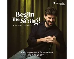 Paul-Antoine Benos-Dijan Le Consort - Begin The Song! A Purcell Academy (CD)